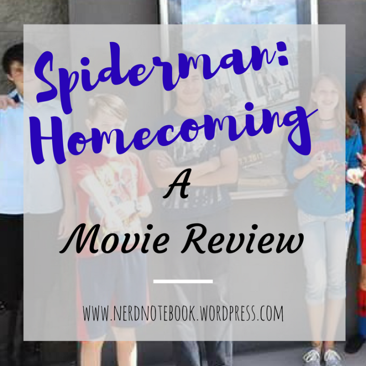 Spiderman: Homecoming- A Movie Review