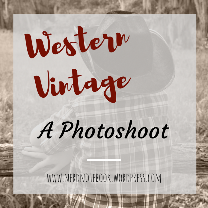 Western Vintage- A Photoshoot