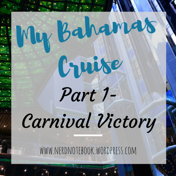 My Bahamas Cruise Part 1- Carnival Victory